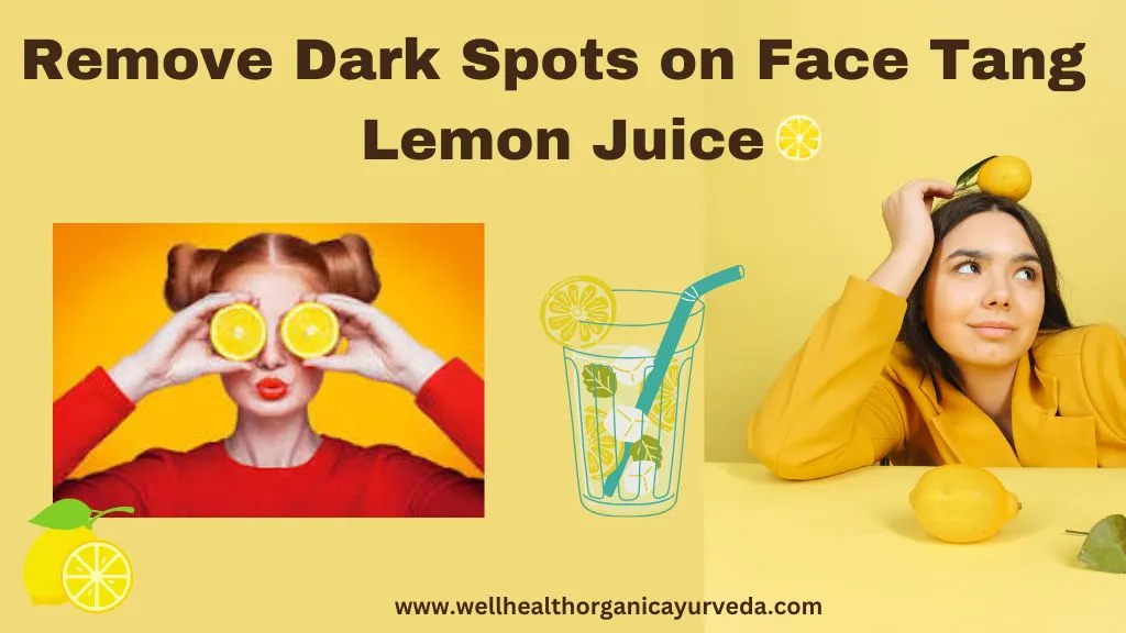 wellhealthorganic.com  remove dark spots on face tang